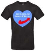 T-Shirt mit Spruch Sei schlau, wähle blau Politisches Statement AFD
