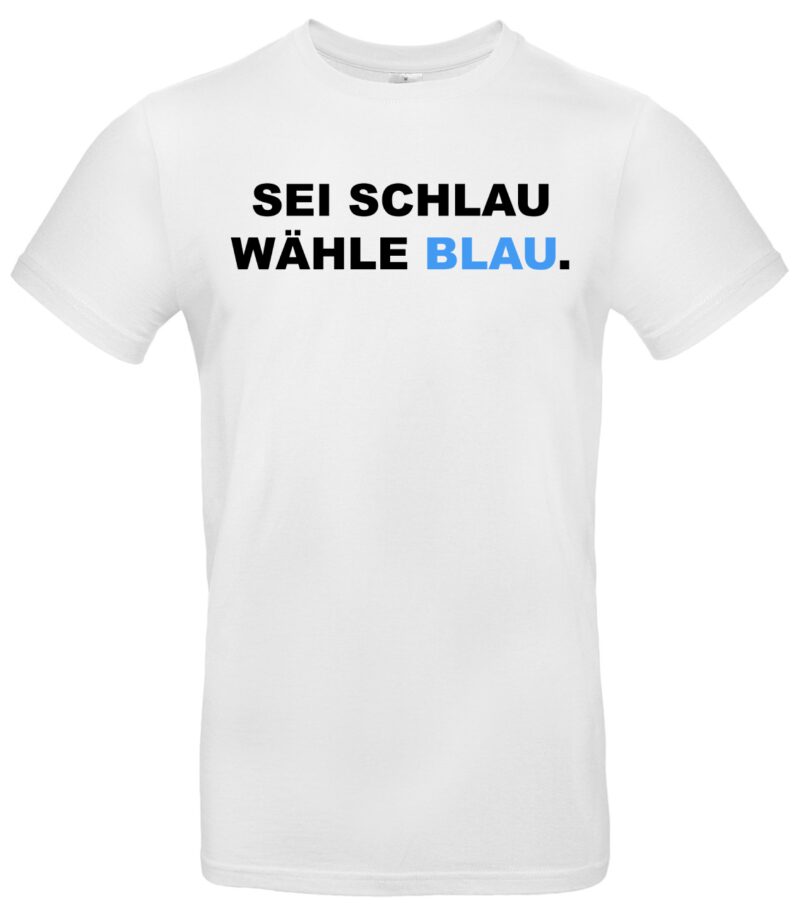 Sei schlau, wähle blau T-Shirt PRO AFD Politik Weidel – Bild 2