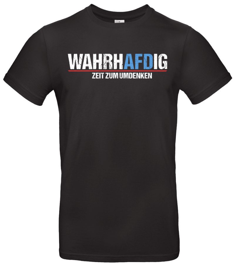 WahrhAFDig T-Shirt Zeit zum Umdenken AFD Politisches Statement für Veränderung in Deutschland