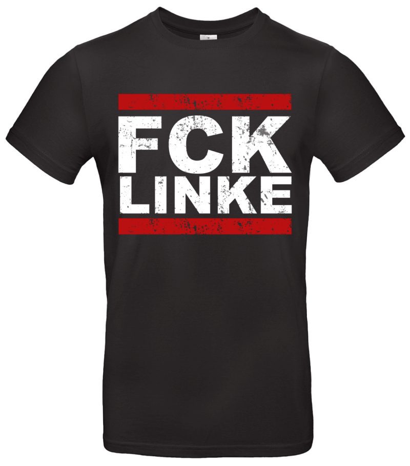 FCK Linke T Shirt Statementshirt gegen Linksextremismus hochwertiger Druck Unisex Geschenkidee provokantes Motiv