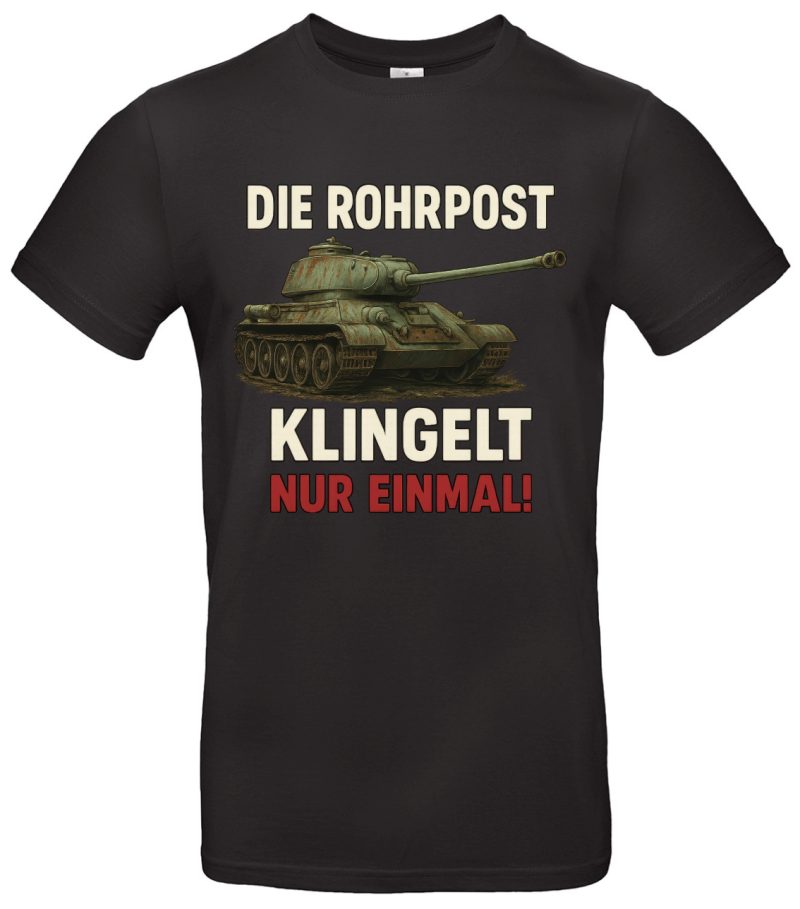 Die Rohrpost klingelt nur einmal T Shirt Militär Spruch für Panzer Fans Bundeswehr Army Style Perfekt für Veteranen und Soldaten Robuster Druck für den Alltag