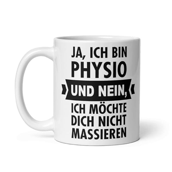 Physiotherapie Spruch Kaffeetasse 330 ml für Physios 2 Physiotherapie Spruch Kaffeetasse 330 ml für Physios – Bild 3