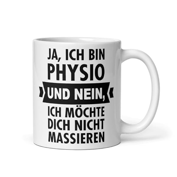 Physiotherapie Spruch Kaffeetasse 330 ml für Physios 1 Physiotherapie Spruch Kaffeetasse 330 ml für Physios